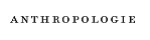 Anthropologie (FR)