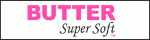 Butter Super Soft