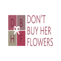 Don't buy her flowers