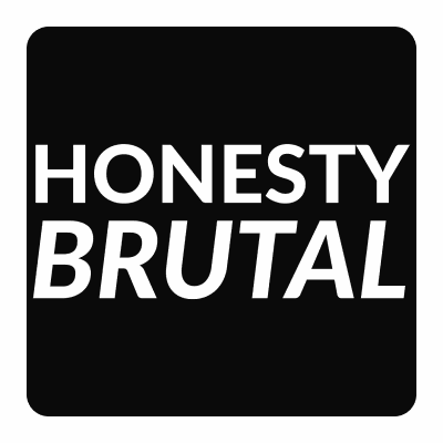 Honesty Brutal