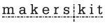 MakersKit