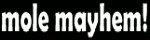 Mole Mayhem