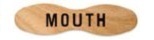 Mouth