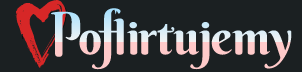 Poflirtujemy