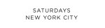 Saturdays NYC