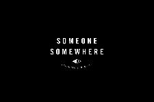 Someone Somewhere