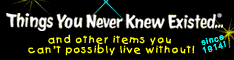 Things You Never Knew Existed