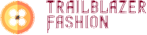 Trailblazer Fashion