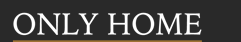 www.onlyhome.co.uk
